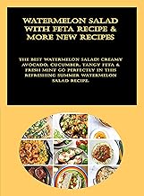 Refreshing Watermelon Salad: Your Ultimate Summer Recipe Guide